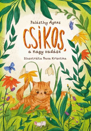 Csíkos, a nagy vadász - Palásthy Ágnes