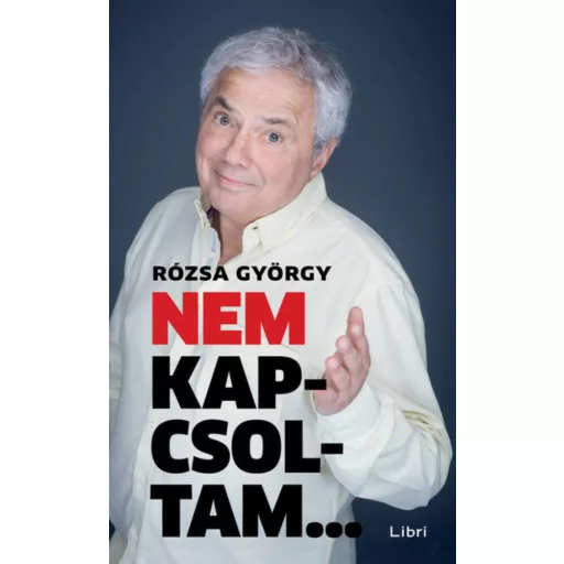 Nem kapcsoltam . . . (Rózsa György)