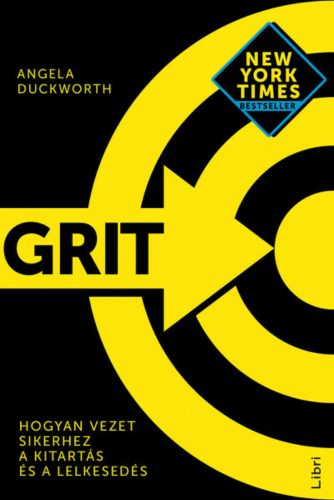 Grit - Hogyan vezet sikerhez a kitartás és a lelkesedés (Angela Duckworth)