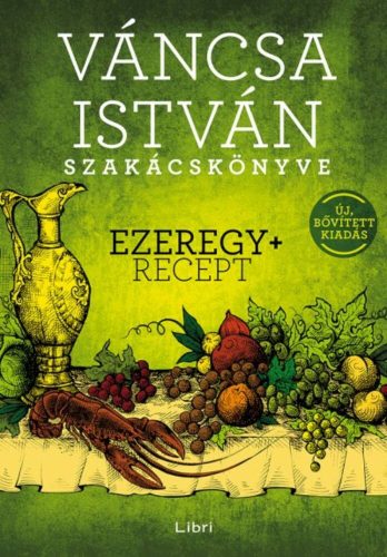 Ezeregy+ recept /Új, bővített kiadás (Váncsa István)