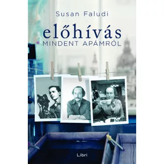 Előhívás - Mindent apámról (Susan Faludi)
