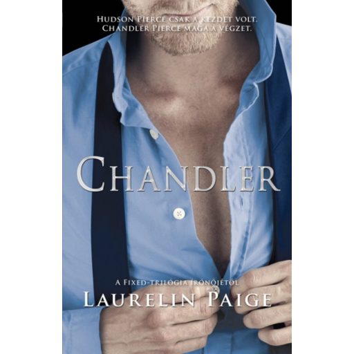 Chandler - Laurelin Paige (Szépséghibás példányok)