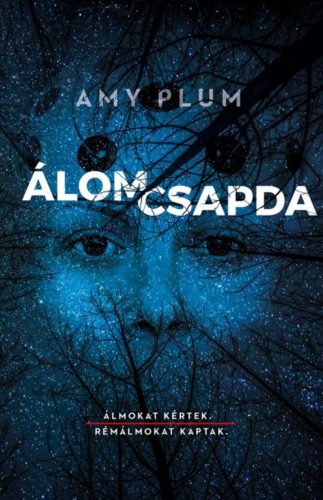 Álomcsapda /Álmokat kértek, rémálmokat kaptak (Amy Plum)