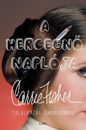 A hercegnő naplója - Találkozás önmagammal (Carrie Fisher)