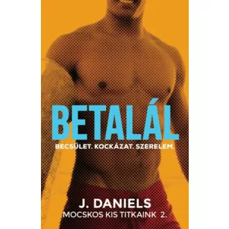 Betalál - Mocskos Kis Titkaink 2. (J. Daniels)