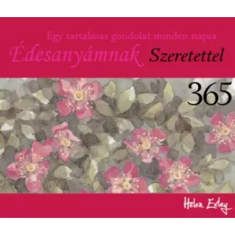 Édesanyámnak szeretettel - Egy tartalmas gondolat minden napra (Helen Exley)