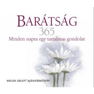 Barátság 365 - Minden napra egy tartalmas gondolat (Helen Exley)