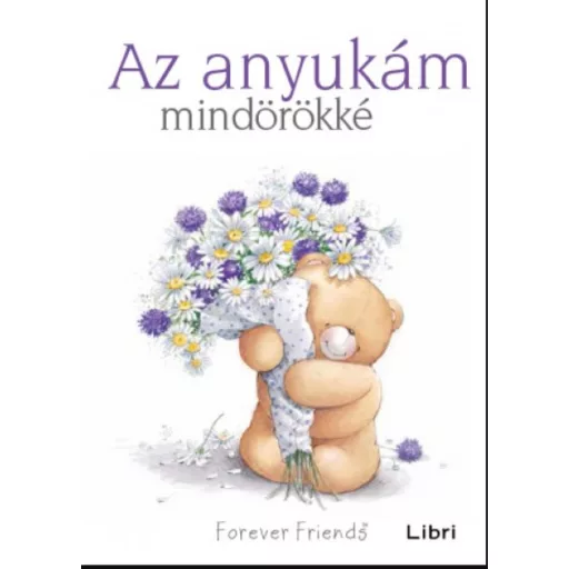Az anyukám mindörökké