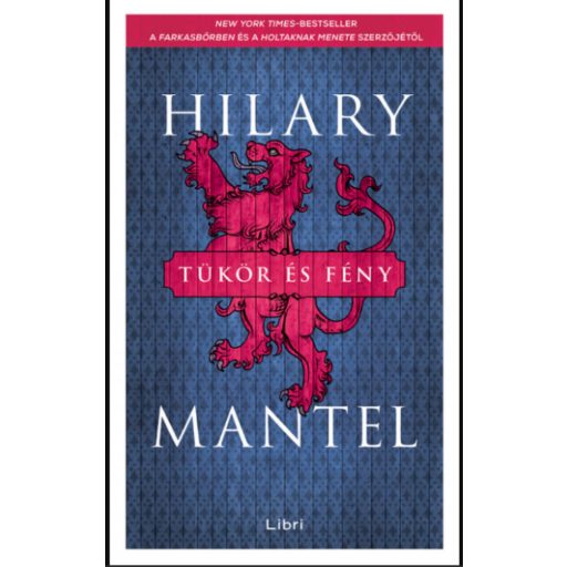 Tükör és fény - Hilary Mantel