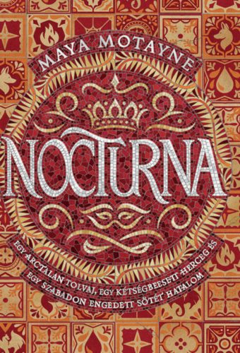 Nocturna - Varázshamisítás 1. (Maya Motayne)