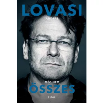 Még nem összes - Lovasi András