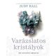 Varázslatos kristályok /300 gyógyító kristály (Judy Hall)