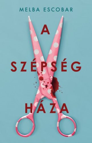 A szépség háza (Melba Escobar)