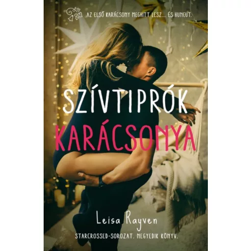 Szívtiprók karácsonya /Starcrossed-sorozat 4. (Leisa Rayven)