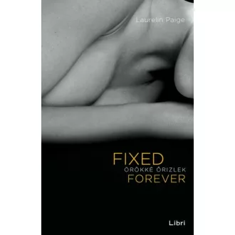 Fixed Forever - Örökké őrizlek (Laurelin Paige)