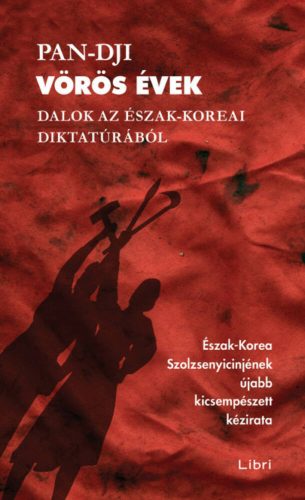 Vörös évek - Dalok az észak-koreai diktatúrából (Pan-Dji)