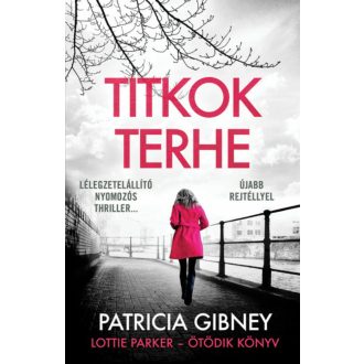 Lottie Parker 5. - Titkok terhe - Patricia Gibney (2019)