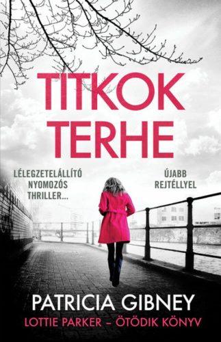 Lottie Parker 5. - Titkok terhe - Patricia Gibney (2019)