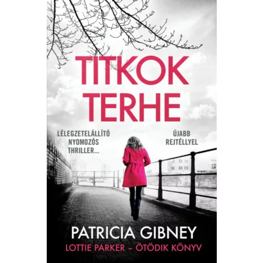 Lottie Parker 5. - Titkok terhe - Patricia Gibney (2019)