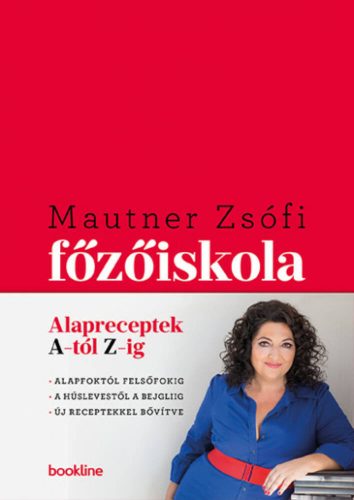 Főzőiskola - Alapreceptek A-tól Z-ig (Mautner Zsófia)