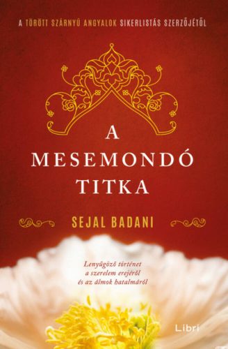 A mesemondó titka (Sejal Badani)