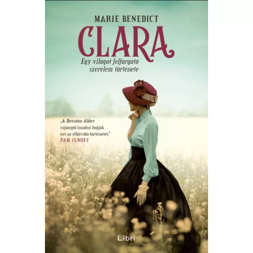 Clara - Egy világot felforgató szerelem története - Marie Benedict