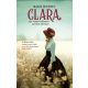 Clara - Egy világot felforgató szerelem története - Marie Benedict