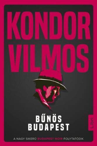 Bűnös Budapest (Kondor Vilmos)