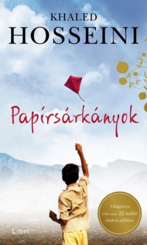 Papírsárkányok - Khaled Hosseini