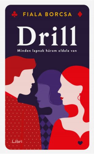 Drill - Minden lapnak három oldala van (Fiala Borcsa)