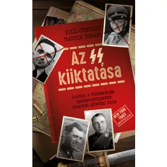 Az SS kiiktatása - Martin Dugard - Bill O'reilly