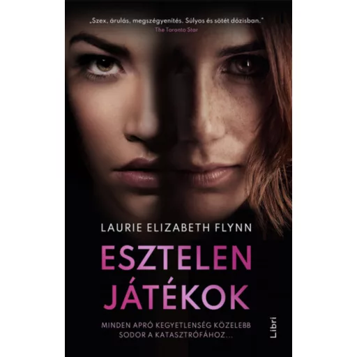 Esztelen játékok - Laurie Elizabeth Flynn