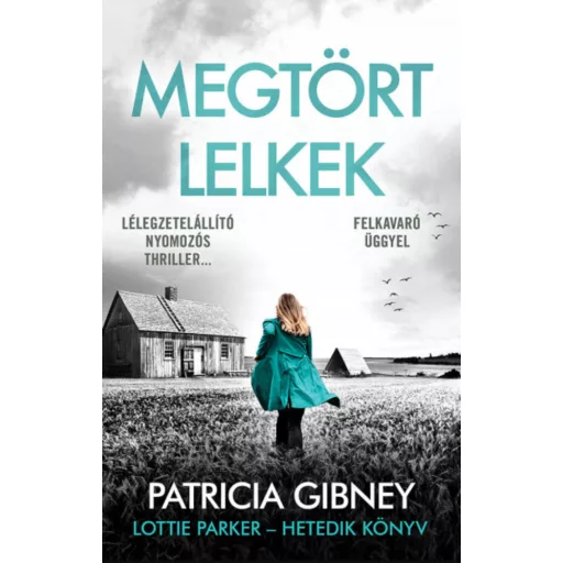 Lottie Parker 7. - Megtört lelkek - Patricia Gibney