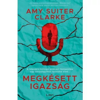 Megkésett igazság - Amy Suiter Clarke