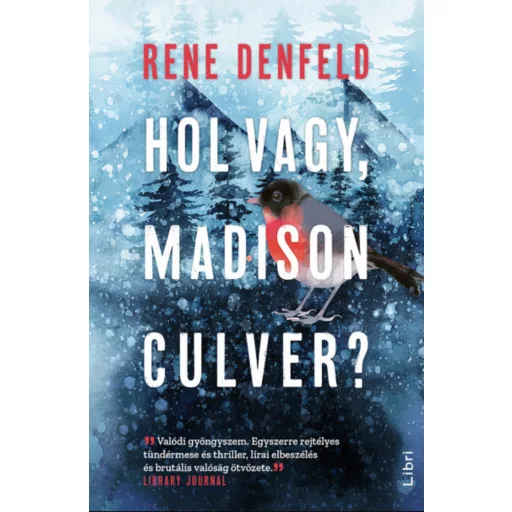 Hol vagy, Madison Culver? - Rene Denfeld