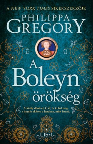 A Boleyn-örökség - Philippa Gregory