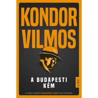 A budapesti kém - Kondor Vilmos