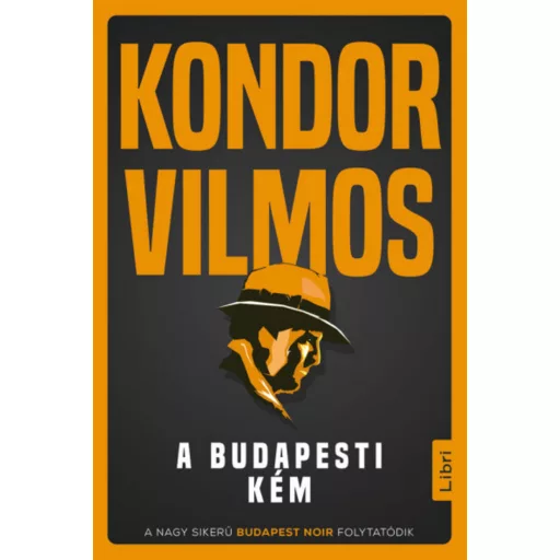 A budapesti kém - Kondor Vilmos