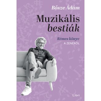 Muzikális bestiák - Bősze Ádám
