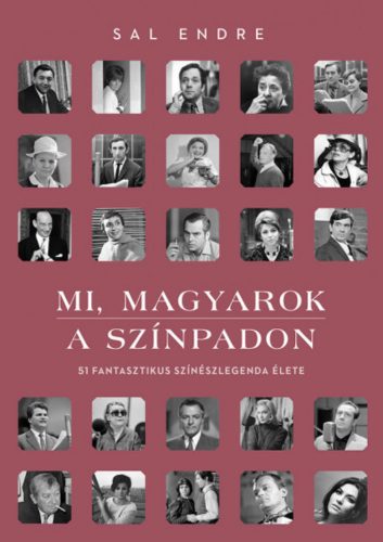 Mi, magyarok a színpadon - Sal Endre