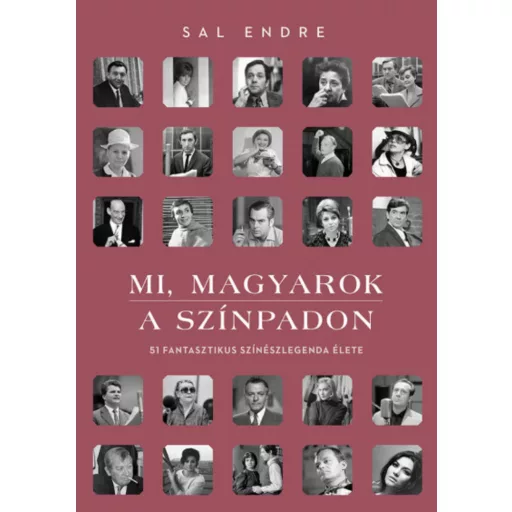 Mi, magyarok a színpadon - Sal Endre