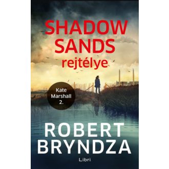   Shadow Sands rejtélye - Kate Marshall 2. - Robert Bryndza - Szépséghibás példány