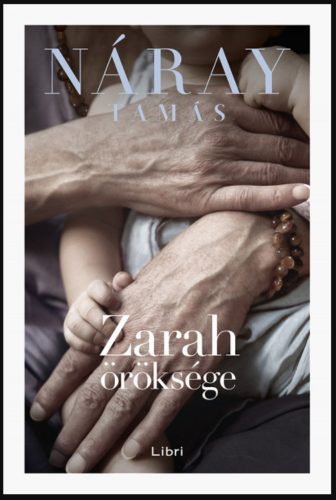 Zarah öröksége - Náray Tamás (2020)