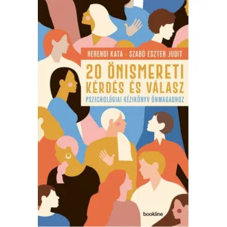 20 önismereti kérdés és válasz - Pszichológiai kézikönyv önmagadhoz Herendi Kata - Szabó Eszter