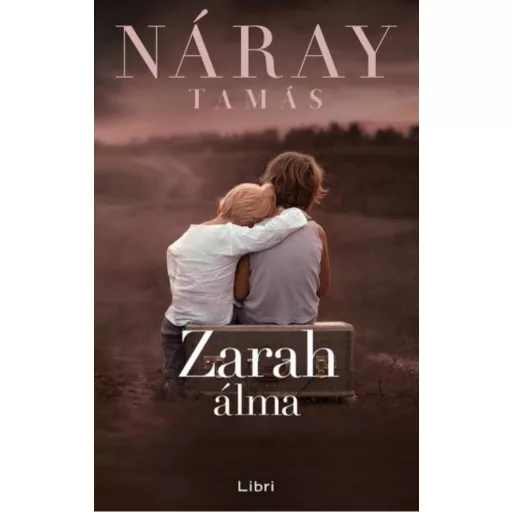 Zarah álma - Náray Tamás (füles kartonált, 2020)