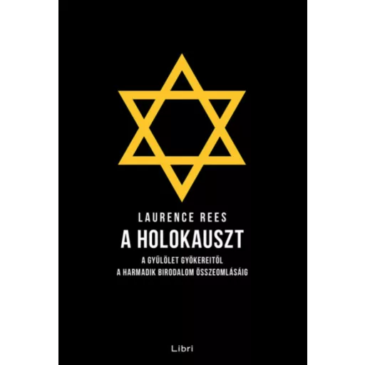 A holokauszt - Laurence Rees