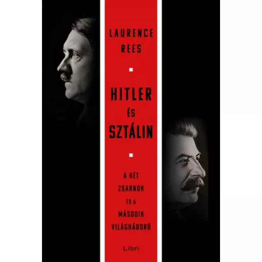 Hitler és Sztálin - Laurence Rees