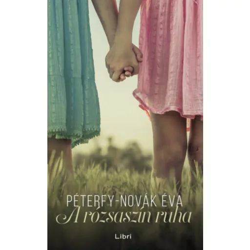 A rózsaszín ruha - Péterfy-Novák Éva (2021)