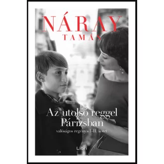 Az utolsó reggel Párizsban I-II. - Náray Tamás (2022)
