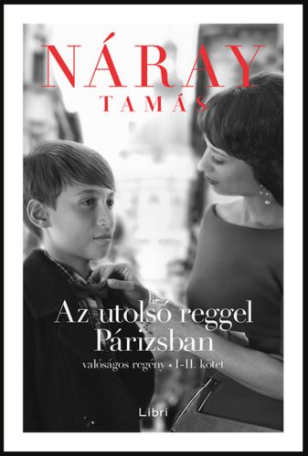Az utolsó reggel Párizsban I-II. - Náray Tamás (2022)